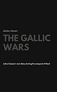 The Gallic Wars (Hardcover)
