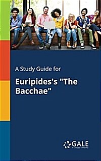 A Study Guide for Euripidess The Bacchae (Paperback)
