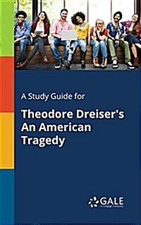 A Study Guide for Theodore Dreisers an American Tragedy (Paperback)