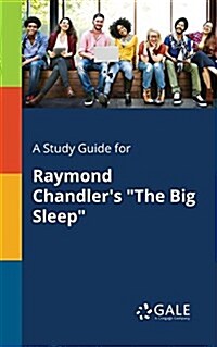 A Study Guide for Raymond Chandlers The Big Sleep (Paperback)