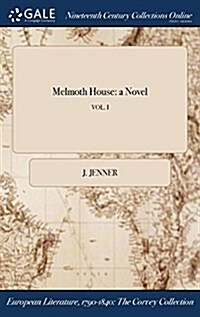 Melmoth House: A Novel; Vol. I (Hardcover)