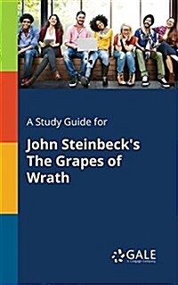 A Study Guide for John Steinbecks the Grapes of Wrath (Paperback)