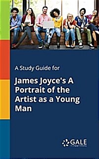 A Study Guide for James Joyces a Portrait of the Artist as a Young Man (Paperback)