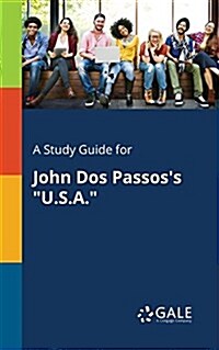 A Study Guide for John Dos Passoss U.S.A. (Paperback)