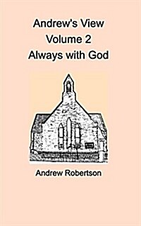 Andrews View Volume 2 Always with God (Paperback)