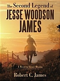 The Second Legend of Jesse Woodson James (Paperback)