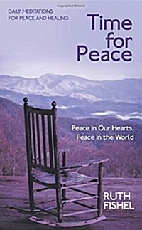 Time for Peace: Peace in Our Hearts, Peace in the World (Paperback)