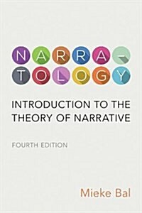 Narratology: Introduction to the Theory of Narrative, Fourth Edition (Paperback, 4)