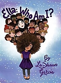 Ella: Who Am I? (Hardcover)
