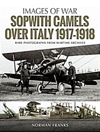 Sopwith Camels Over Italy, 1917-1918 (Paperback)