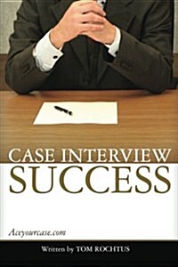 Case Interview Success (Paperback)