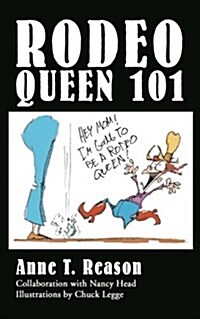 Rodeo Queen 101 (Paperback)