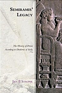 Semiramis Legacy : The History of Persia According to Diodorus of Sicily (Paperback)