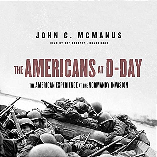 The Americans at D-Day: The American Experience at the Normandy Invasion (MP3 CD)
