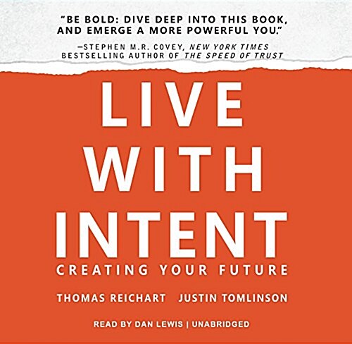 Live with Intent Lib/E: Creating Your Future (Audio CD, Library)