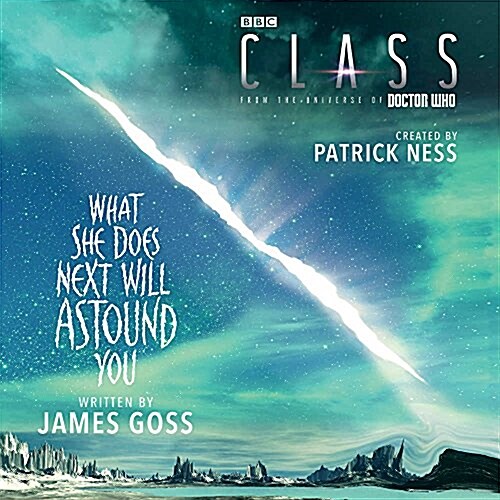 Class: What She Does Next Will Astound You Lib/E (Audio CD)