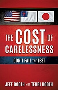 The Cost of Carelessness (Paperback)