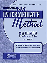 Rubank Intermediate Method - Marimba, Xylophone or Vibes (Paperback)