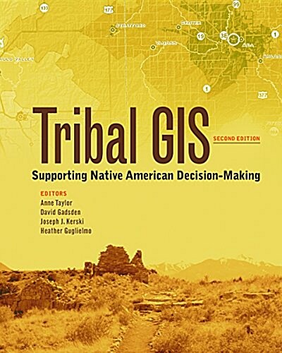 Tribal GIS: Supporting Native American Decision-Making (Paperback, 2)
