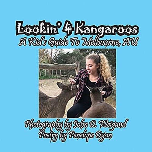 Lookin 4 Kangaroos -- A Kids Guide to Melbourne, Au (Paperback)