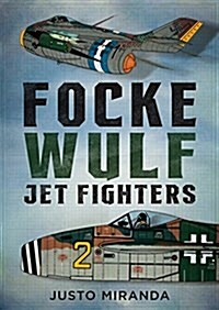 Focke Wulf Jet Fighters (Hardcover)