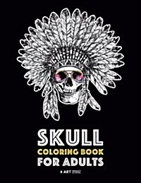 Skull Coloring Book for Adults: Detailed Designs for Stress Relief; Advanced Coloring for Men & Women; Stress-Free Designs for Skull Lovers, Great for (Paperback)