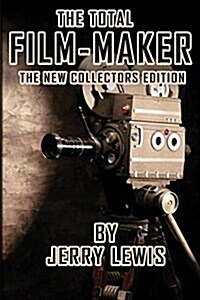 The Total Film-Maker: The New Collectors Edition (Paperback, New Collectors)