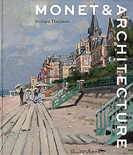 Monet and Architecture (Hardcover)