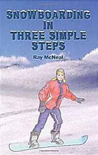 Snowboarding in Three Simple Steps (Paperback)
