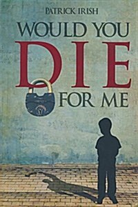Would You Die for Me (Paperback)