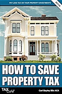 How to Save Property Tax 2017/18 (Paperback)