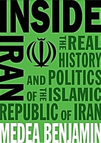Inside Iran: The Real History and Politics of the Islamic Republic of Iran (Paperback)