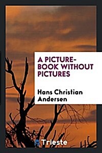A Picture-Book Without Pictures (Paperback)