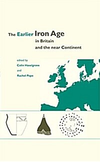 The Earlier Iron Age in Britain and the Near Continent (Paperback)