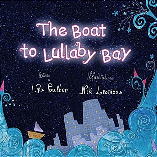 The Boat to Lullaby Bay (Paperback)