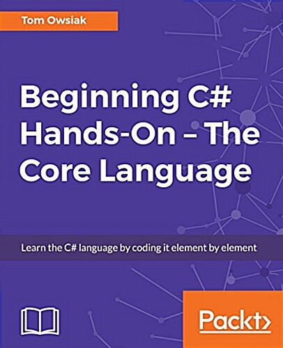 Beginning C# 7 Hands-On - The Core Language (Paperback)