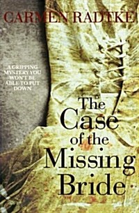 The Case of the Missing Bride (Paperback)