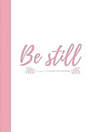 Be Still: Journal (Hardcover)