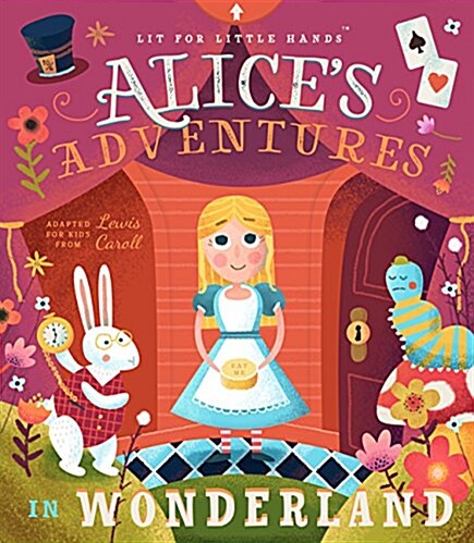 Lit for Little Hands: Alices Adventures in Wonderland: Volume 2 (Board Books)