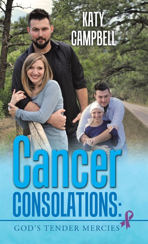 Cancer Consolations: Gods Tender Mercies (Hardcover)