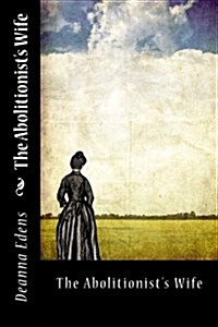 The Abolitionists Wife (Paperback)