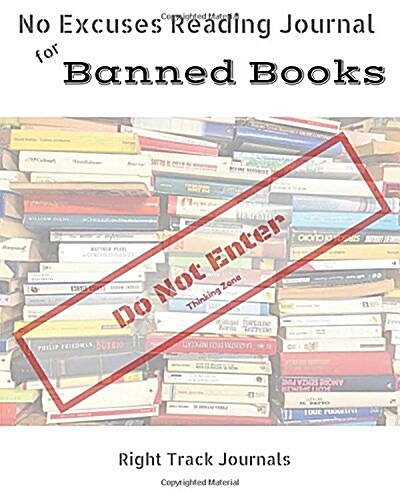No Excuses Reading Journal for Banned Books (Paperback)