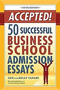 Accepted! 50 Successful Business School Admission Essays (Paperback, 5)