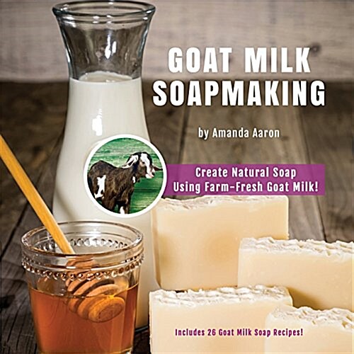 Goat Milk Soapmaking (Paperback)