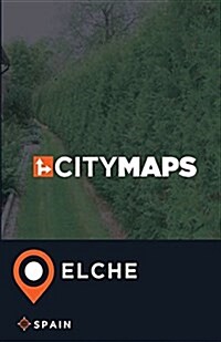 City Maps Elche Spain (Paperback)