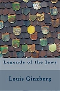 Legends of the Jews (Paperback)