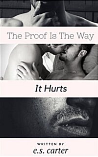 The Proof Is the Way It Hurts (Paperback)