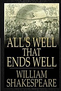 Alls Well That Ends Well (Paperback)