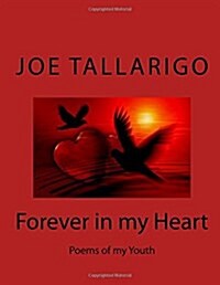 Forever in My Heart: Poems of My Youth (Paperback)