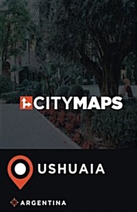 City Maps Ushuaia Argentina (Paperback)